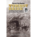 Tomboy Bride, 50th Anniversary Edition: One Woman's Personal Account of Life in Mining Camps of the West