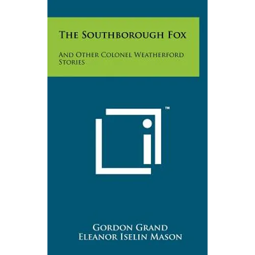 The Southborough Fox: And Other Colonel Weatherford Stories