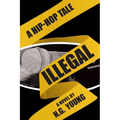 Illegal: A Hip-hop Tale