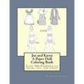 Jan and Karen, A Paper Doll Coloring Book: Late 60's Fashions to Color, Cut, and Enjoy