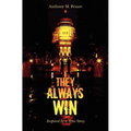 They Always Win: Inspired by a True Story