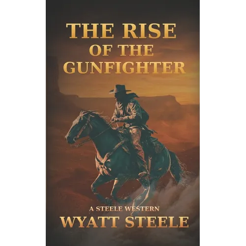 Rise of the Gunfighter: Classsic Western Historical Series