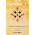 Sacagawea: Westward with Lewis and Clark