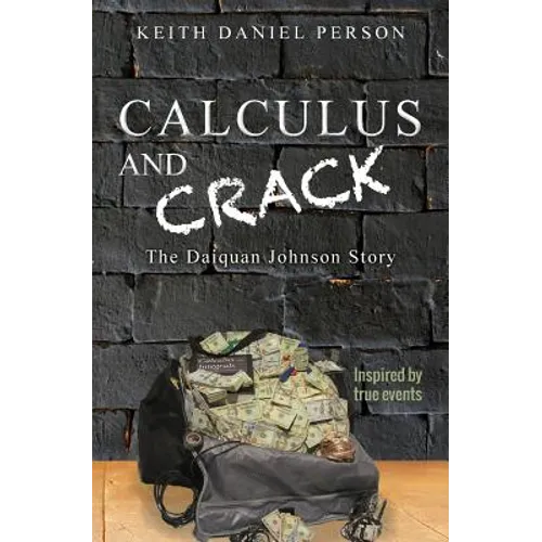 Calculus and Crack: The Daiquan Johnson Story