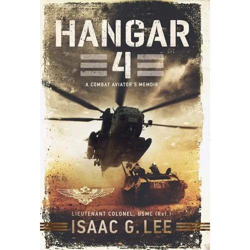 Hangar 4: A Combat Aviator's Memoir