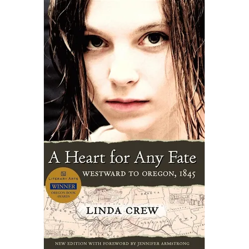 A Heart for Any Fate: Westward to Oregon, 1845