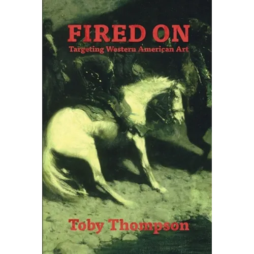 Fired On: Targeting Western American Art