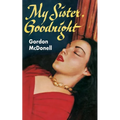 My Sister, Goodnight