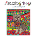 Amazing Dogs: Adult Coloring Book