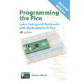 Programming the Pico: Learn Coding and Electronics with the Raspberry Pi Pico