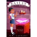 Bailey: A Magic School for Girls Chapter Book