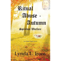 Ritual Abuse - Autumn: Spiritual Warfare