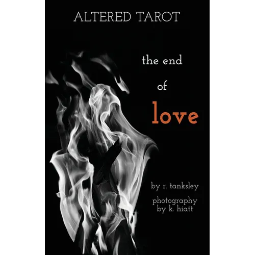 Altered Tarot: The End of Love