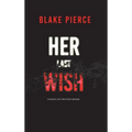 Her Last Wish (A Rachel Gift FBI Suspense Thriller-Book 1)