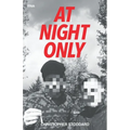 At Night Only: A Literary Tragedy of Love and Self-Destruction in Contemporary New York