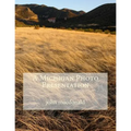 A Michigan Photo Presentation