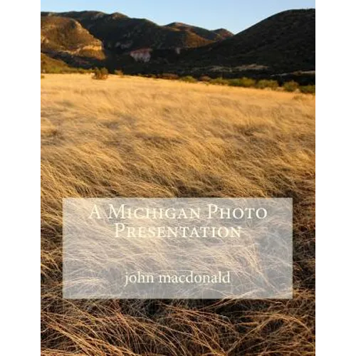 A Michigan Photo Presentation