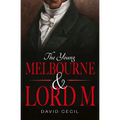 The Young Melbourne & Lord M