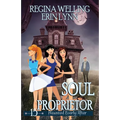 Soul Proprietor: A Cozy Mystery with a Ghostly Twist