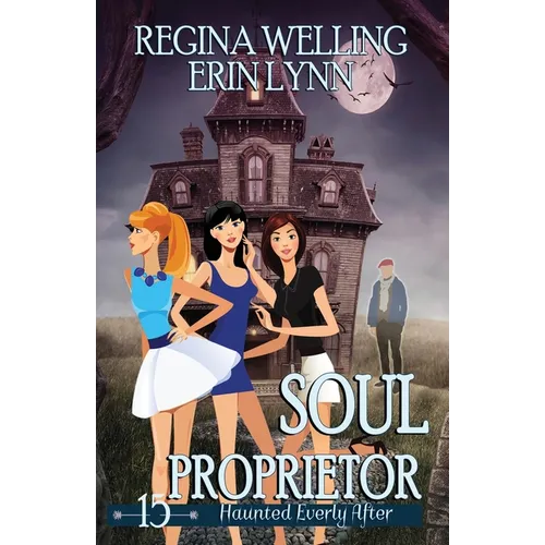 Soul Proprietor: A Cozy Mystery with a Ghostly Twist