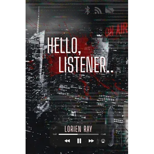 Hello, Listener: A True Crime Erotic Horror