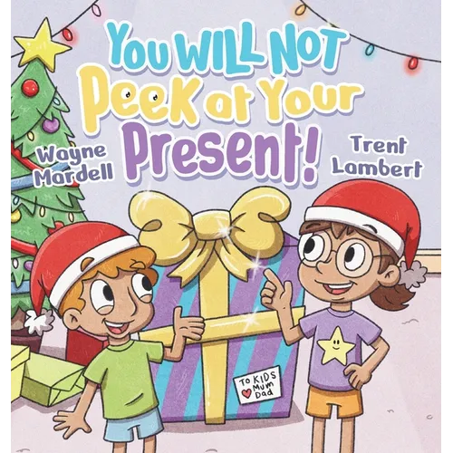 You WILL NOT Peek at Your Present!