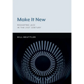 Make It New: Reshaping Jazz in the 21st Century