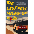 The Last Few Miles of Road: A Carter McCoy Novel