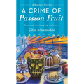 A Crime of Passion Fruit: A Bakeshop Mystery
