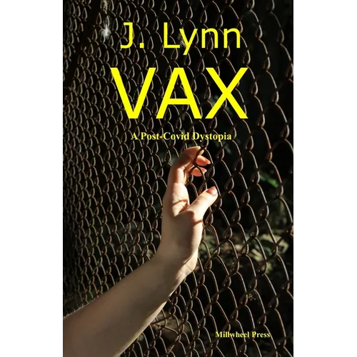 VAX: A post-covid dystopia