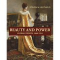 Beauty and Power, Global Design, 1840-1914