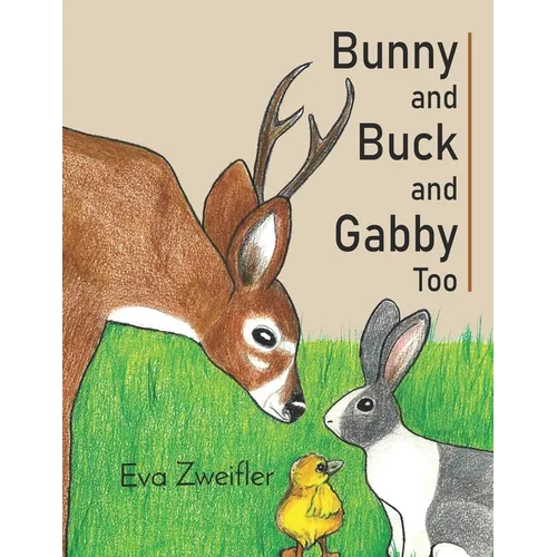 Bunny and Buck and Gabby Too