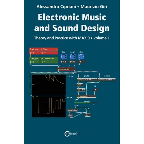 Electronic Music and Sound Design - Theory and Practice with Max 9 - Volume 1 (Fifth Edition)