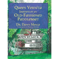 Queen Vernita Journeys on an Old Fashioned Paddleboat