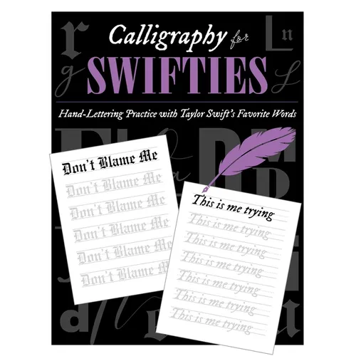 Calligraphy for Swifties: Hand-Lettering Practice with Taylor Swift's Favorite Words