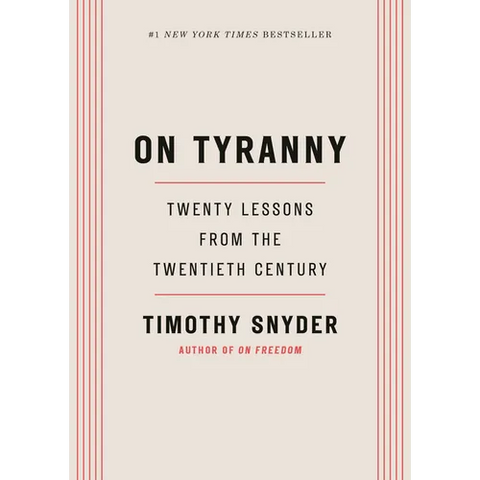 On Tyranny: Twenty Lessons from the Twentieth Century