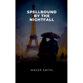 Spellbound by the Nightfall
