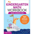 My Kindergarten Math Workbook: 101 Games and Activities to Support Kindergarten Math Skills