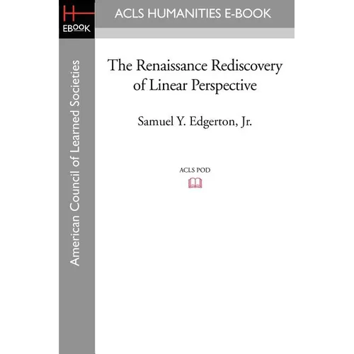 The Renaissance Rediscovery of Linear Perspective