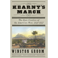 Kearny's March: The Epic Creation of the American West, 1846-1847