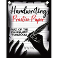 Handwriting Practice Paper: Master the Art of Handwriting with Guided Practice for Beginners
