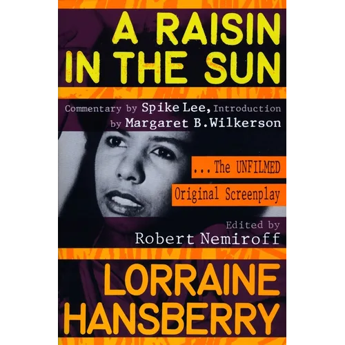 A Raisin in the Sun: The Unfilmed Original Screenplay