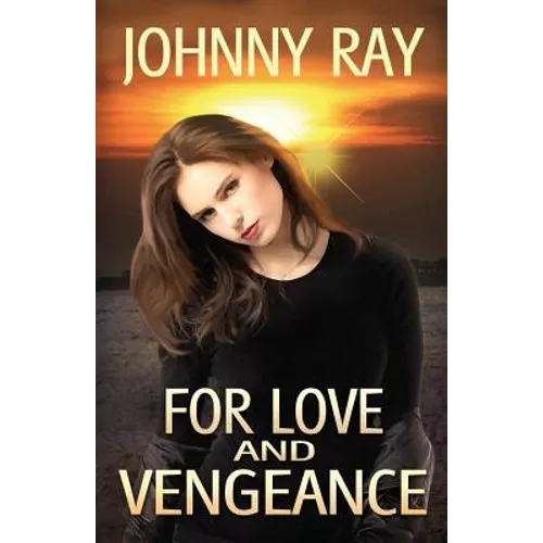 For Love and Vengeance