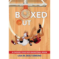 Boxed Out: A Choose Your Path Basketball Book