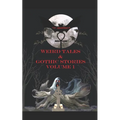 The Grannybat's Weird Tales & Gothic Stories: Volume 1