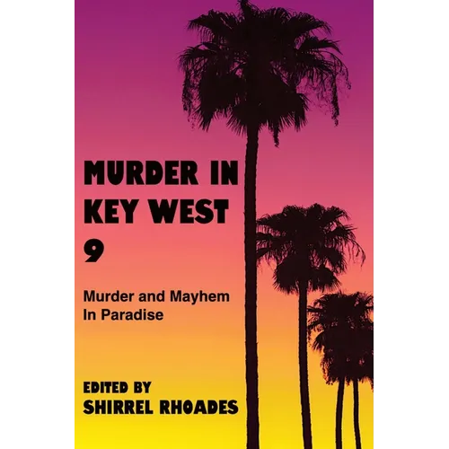 Murder In Key West 9-Murder and Mayhem in Paradise