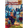 King Arthur and His Knights