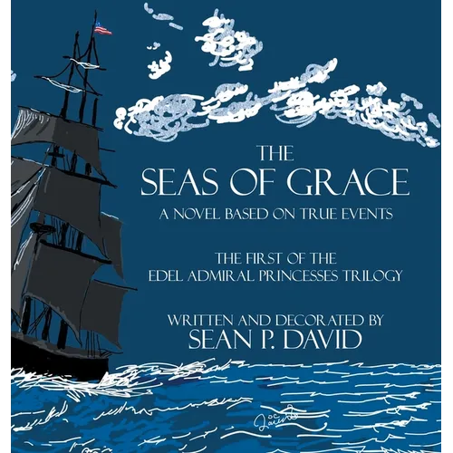The Seas of Grace: A Novel Based on True Events