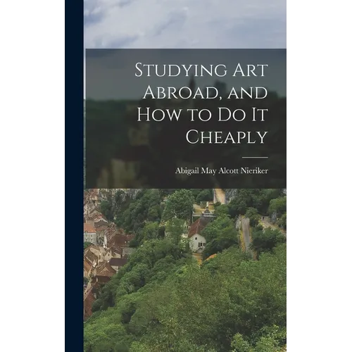 Studying art Abroad, and how to do it Cheaply