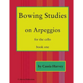 Bowing Studies on Arpeggios for the Cello, Book One